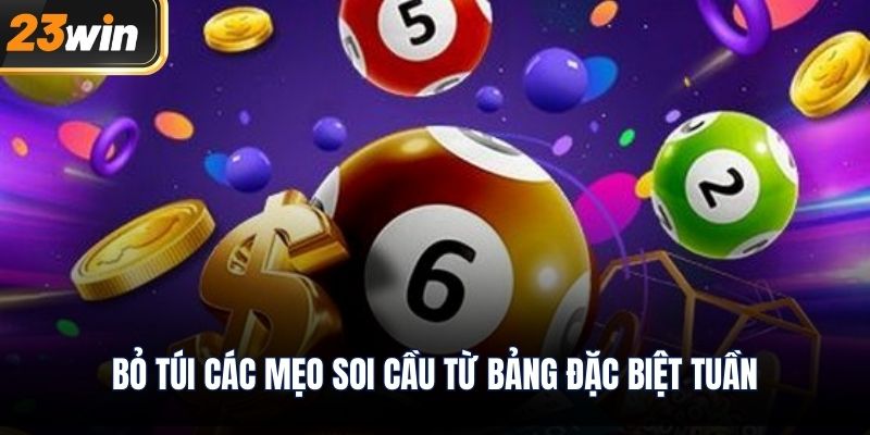 Bỏ túi các mẹo soi cầu từ bảng đặc biệt tuần