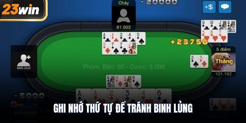 Ghi nhớ thứ tự để tránh binh lủng