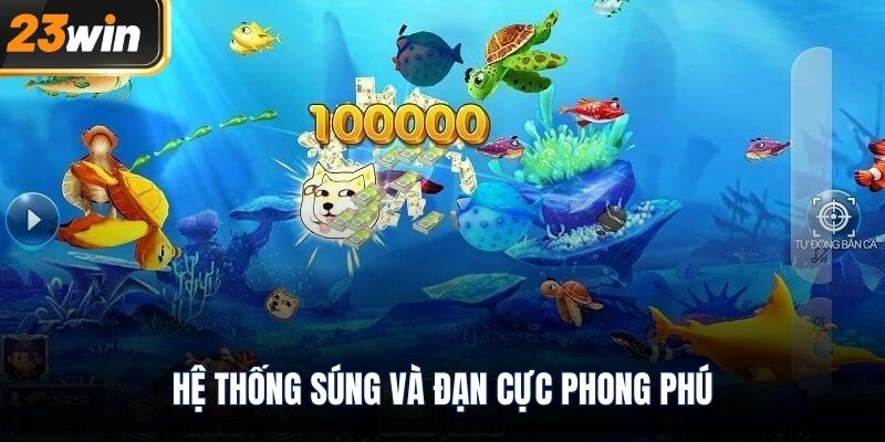 Hệ thống súng và đạn cực phong phú