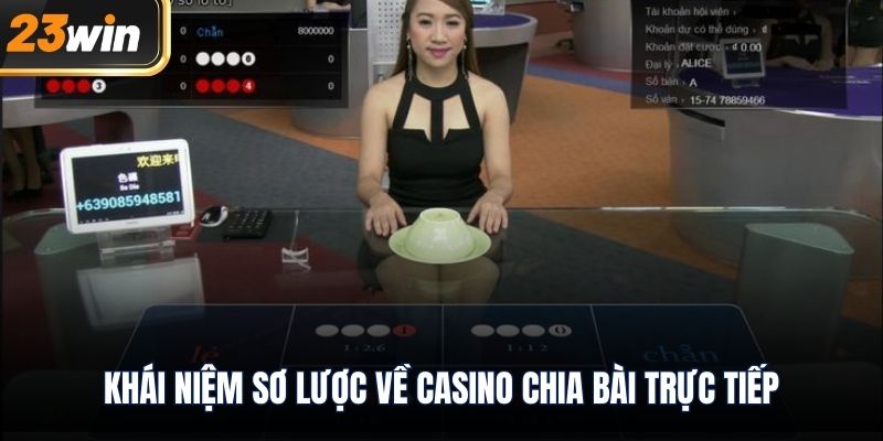 Khái niệm sơ lược về Casino chia bài trực tiếp